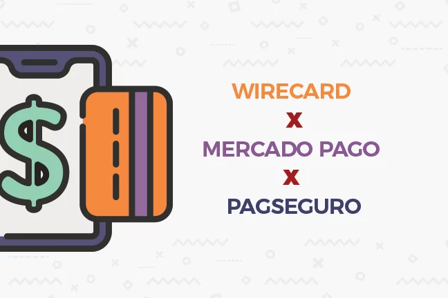 wirecard, mercadopago ou pagseguro: qual é o melhor para seu e-commerce?
