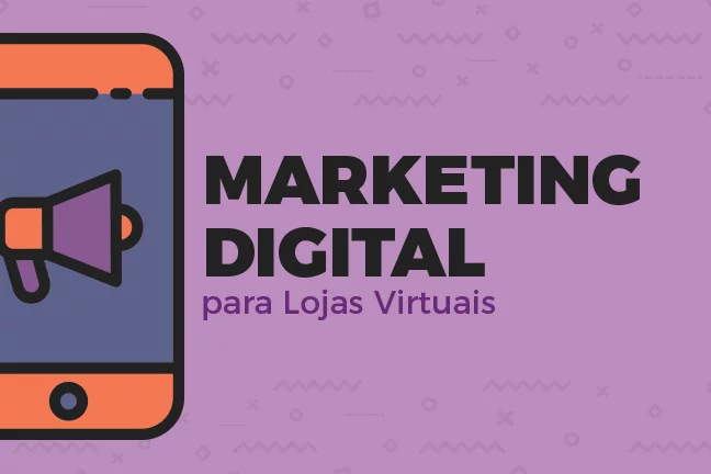 Marketing Digital para Lojas Virtuais