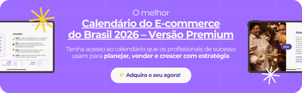 O melhor e mais estratégico Calendário do E-commerce 2026 – Versão Premium 